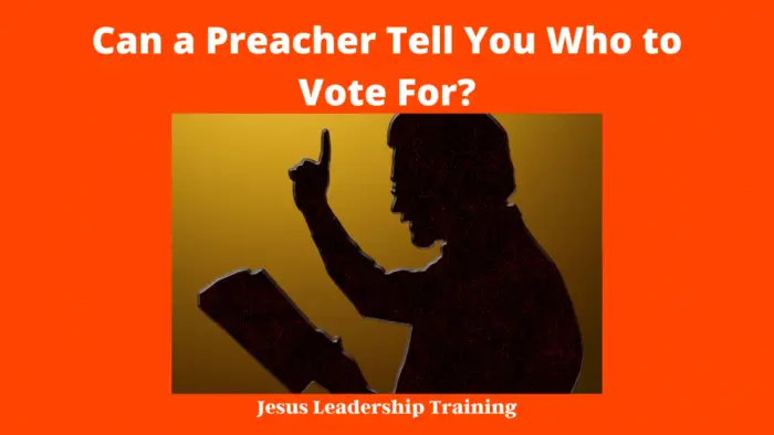 Can a Preacher Tell You Who to Vote For_