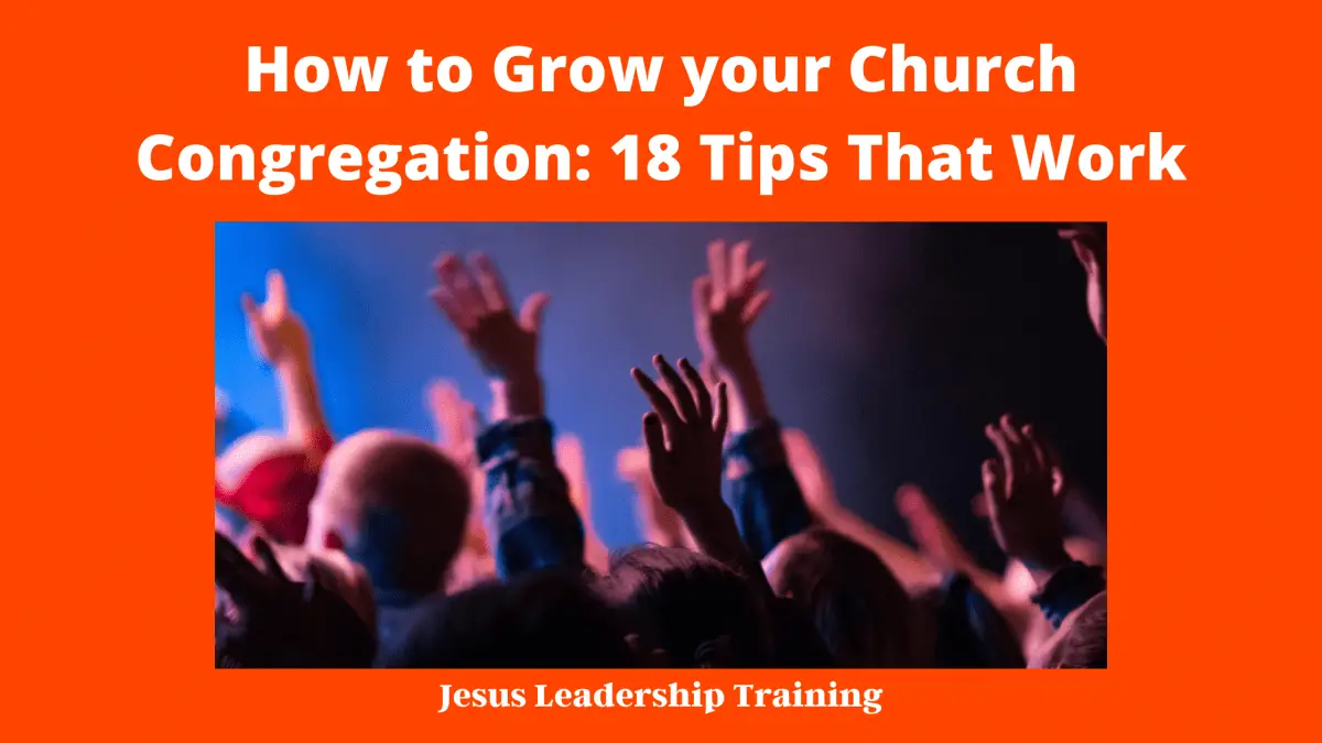 How to Grow your Church Congregation: 18 Tips That Work