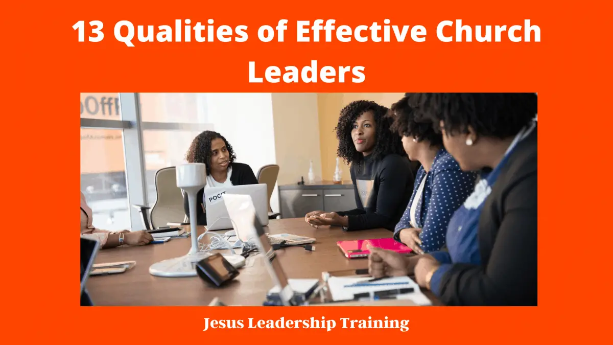 13 Qualities of Effective Church Leaders