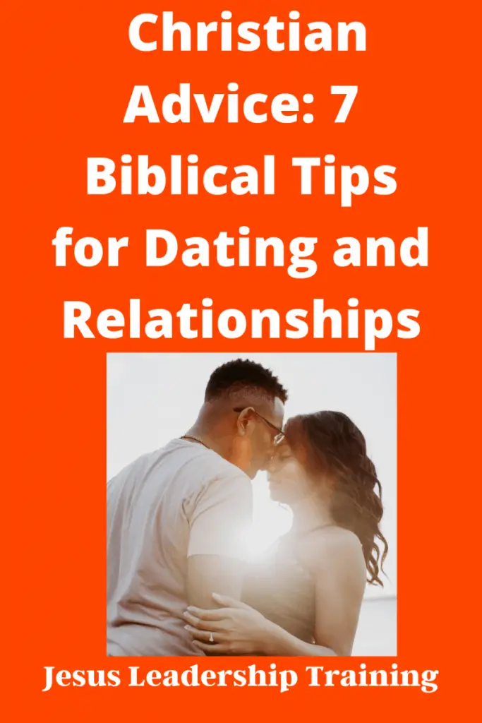 Copy of Christian Advice 7 Biblical Tips for Dating and Relationships 4