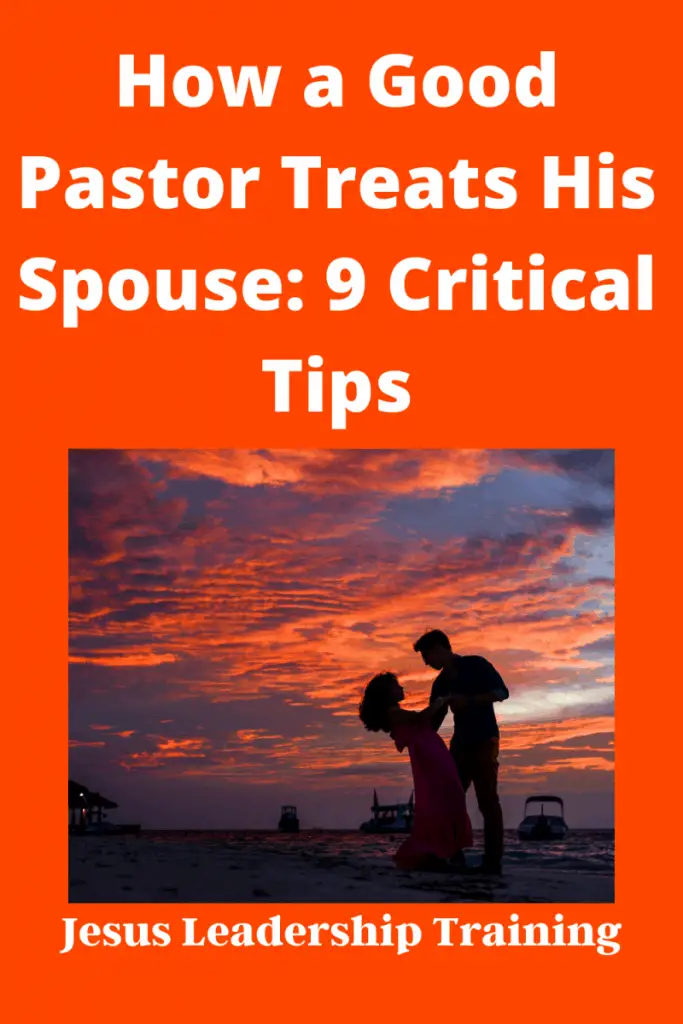 f How a Good Pastor Treats His Spouse_ 9 Critical Tips (4)