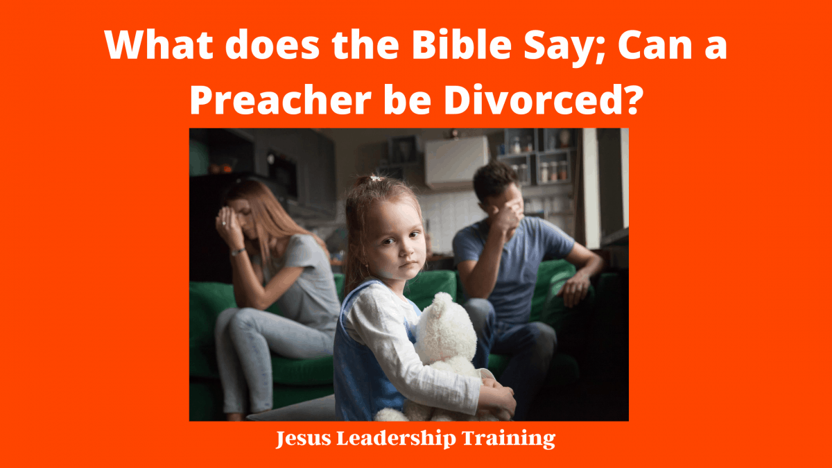 What does the Bible Say; Can a Preacher be Divorced_