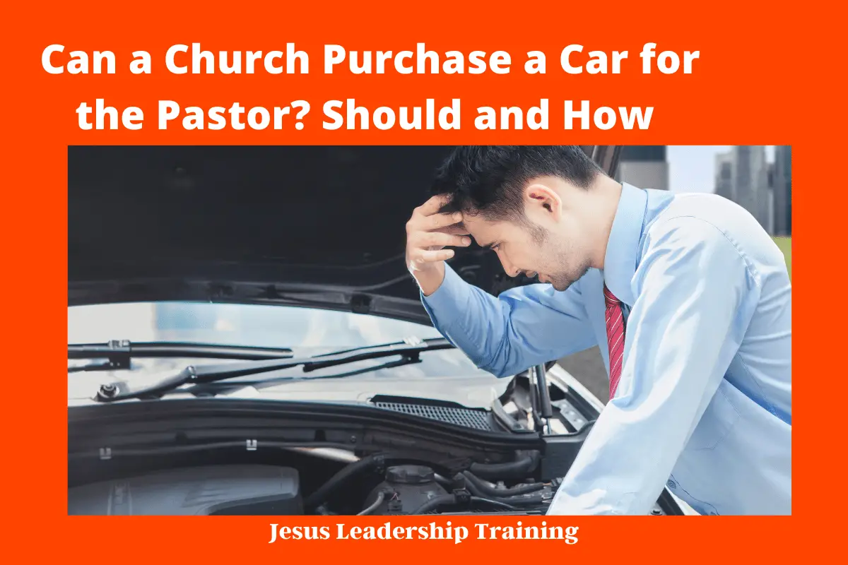 Can a Church Purchase a Car for the Pastor_ Should and How