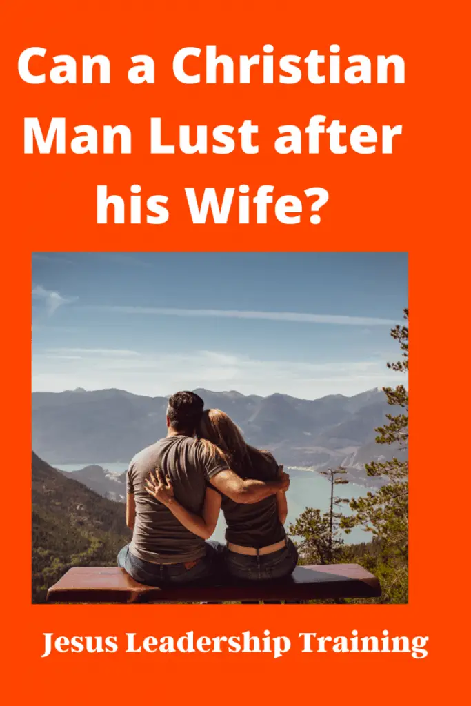 can you lust after your wife