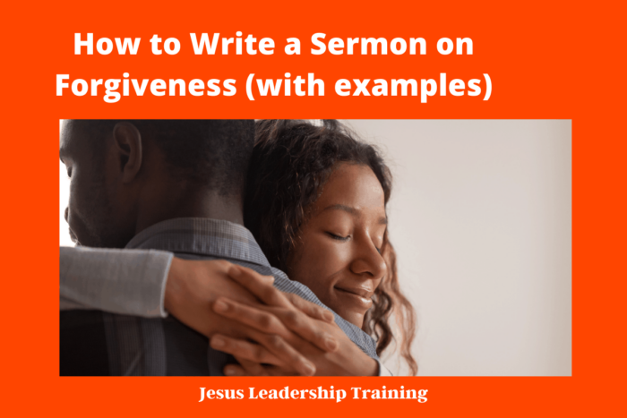 How to Write a Sermon on Forgiveness (with examples)