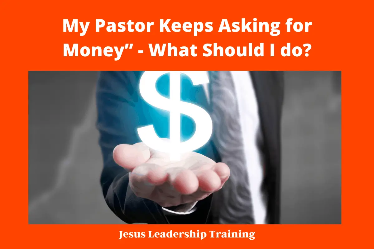 My Pastor Keeps Asking for Money” - What Should I do_