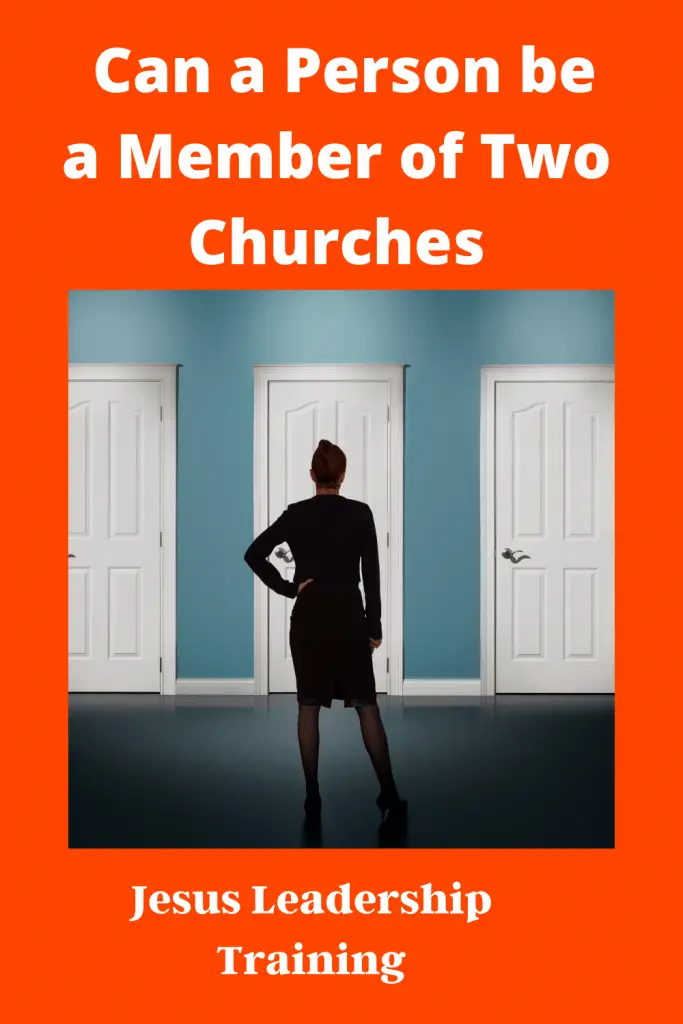  Can You Be a Member of Two Churches