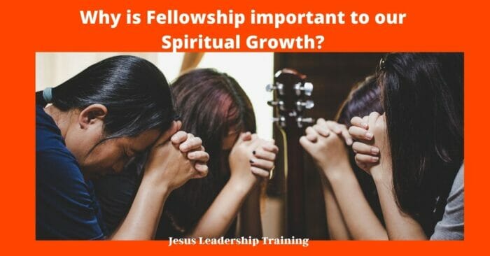 Why is Fellowship important to our Spiritual Growth 1200 x 628 px 3