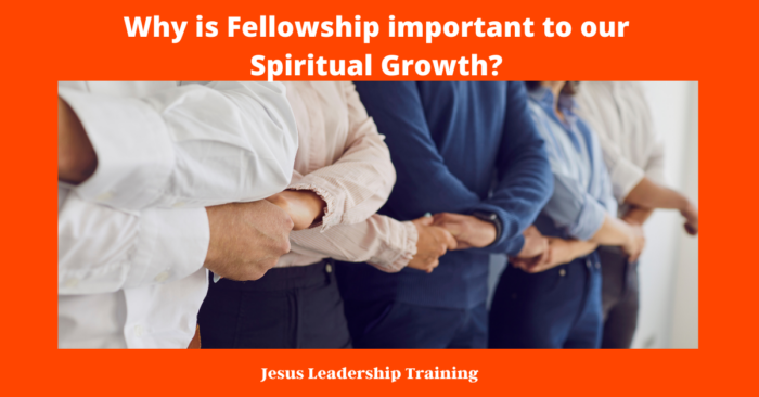 Why is Fellowship important to our Spiritual Growth?