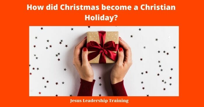 How did Christmas become a Christian Holiday 2