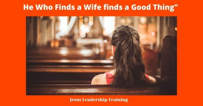 he who finds a wife finds a good thing meaning