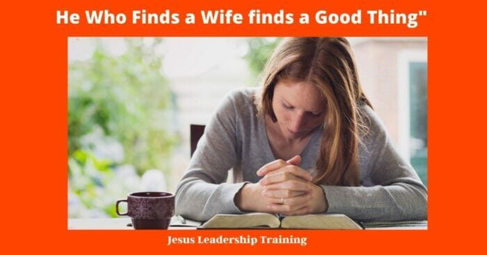 He Who Finds a Wife finds a Good Thing"