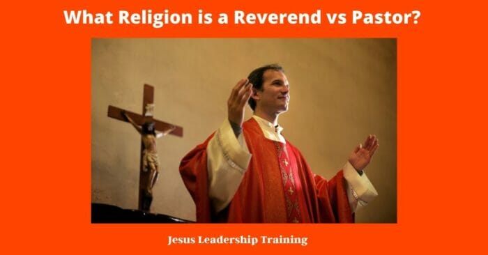 What Religion is a Reverend vs Pastor 1