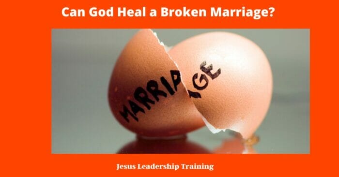 Can God Heal a Broken Marriage