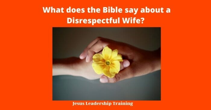 what does the bible say about a disrespectful wife