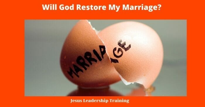 Will God Restore My Marriage?