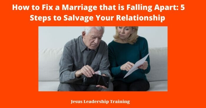 How to Fix a Marriage that is Falling Apart: 5 Steps to Salvage Your Relationship