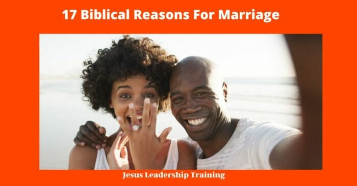 17 Biblical Reasons For Marriage