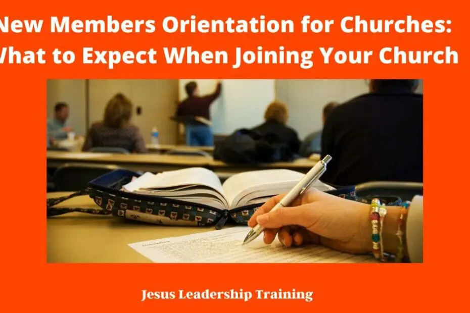 New Members Orientation for Churches: What to Expect When Joining Your Church