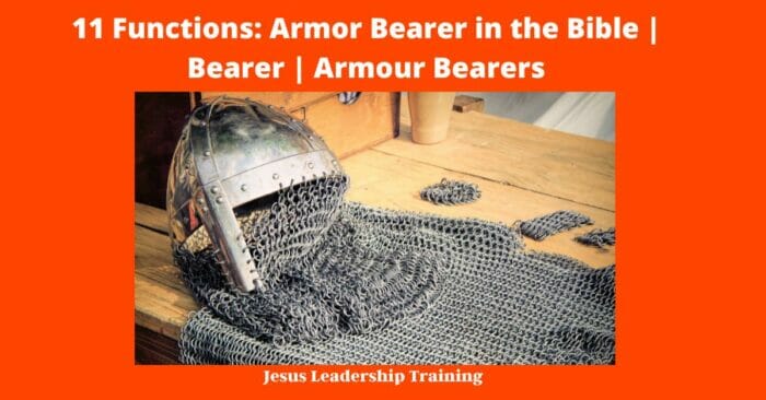 Qualities of an Armor Bearer
11 Functions of an Armor Bearer
examples of armor bearers in the bible