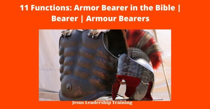 Qualities of an Armor Bearer
11 Functions of an Armor Bearer
examples of armor bearers in the bible