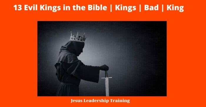 13 Evil Kings in the Bible | Kings | Bad | King
list of wicked kings in the bible