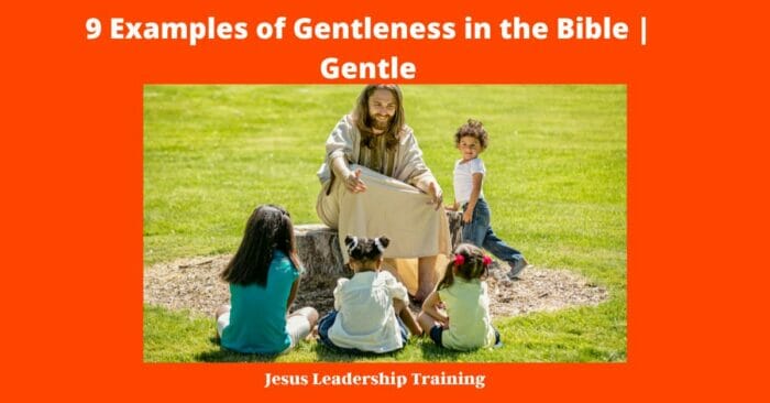9 Examples of Gentleness in the Bible | Gentle
bible characters who showed gentleness