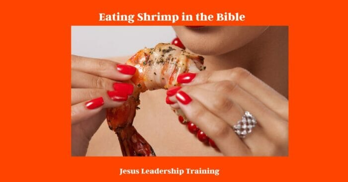 Eating Shrimp in the Bible
does the bible say not to eat shrimp