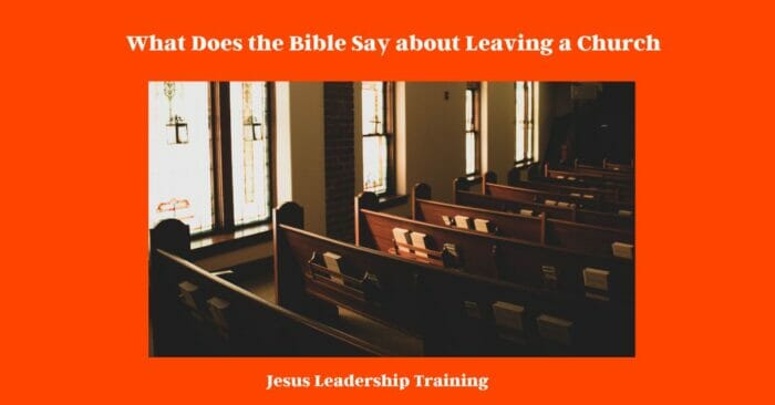 What Does the Bible Say about Leaving a Church