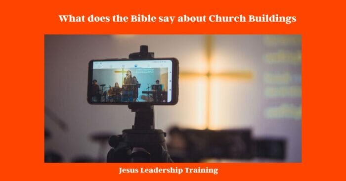 What Did Jesus Say About Church Buildings