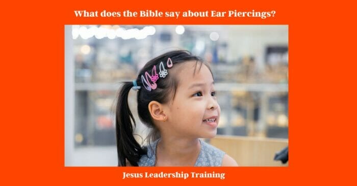 What does the Bible say about Ear Piercings?