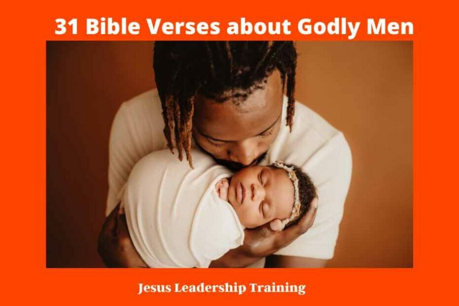 31 Bible Verses about Godly Men -