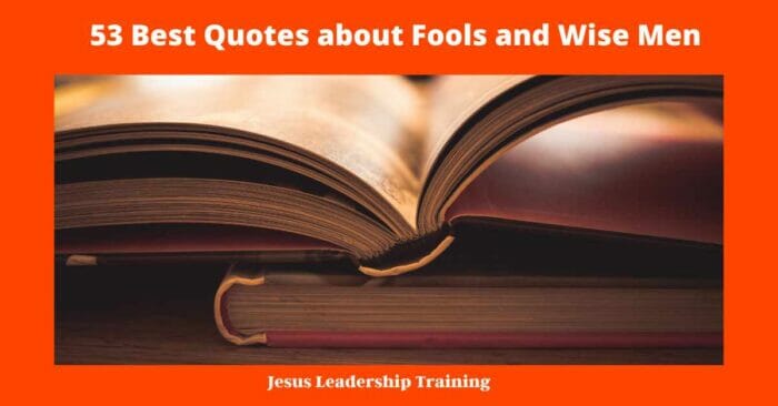 Quotes about Fools and Wise Men - 