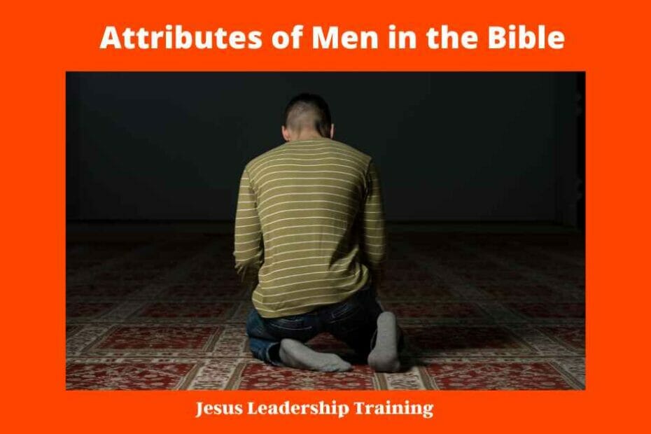 Attributes of Men in the Bible -