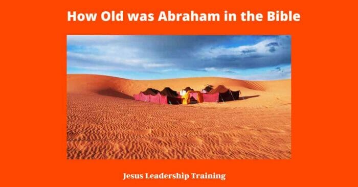 How Old was Abraham in the Bible - 
how old was abraham when he died