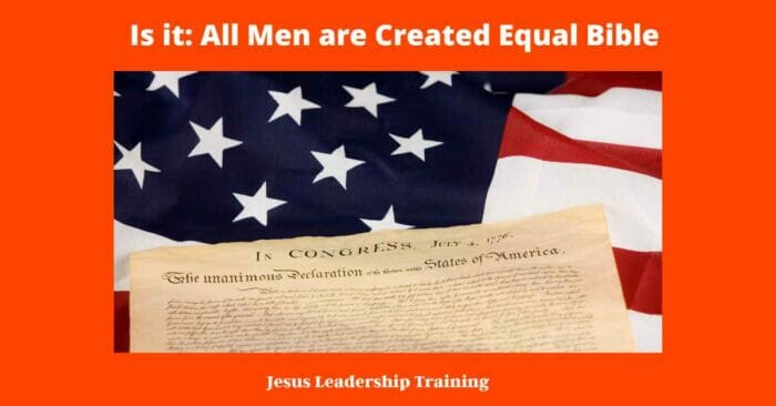 All Men are Created Equal Bible