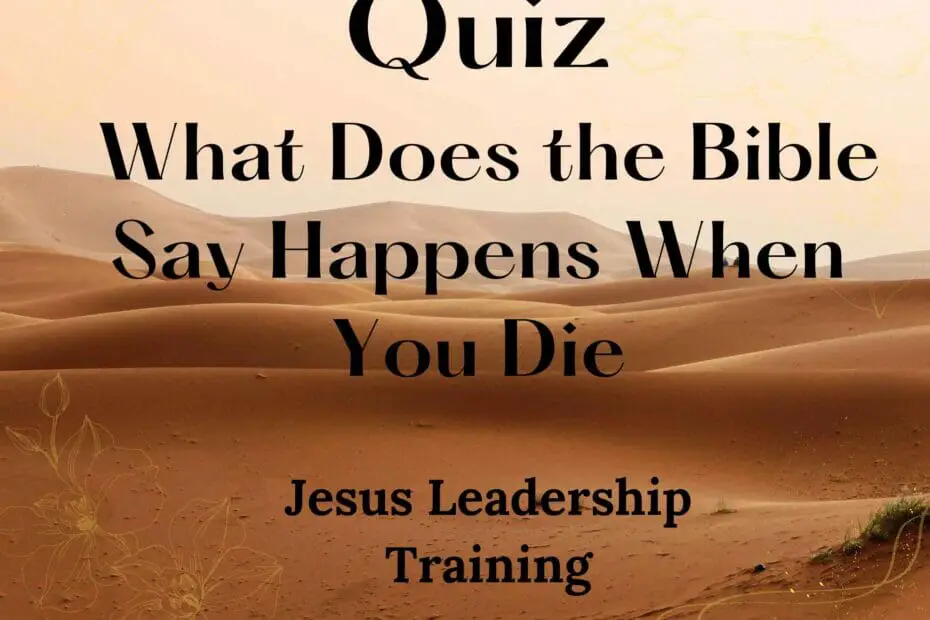 Quiz - What Does the Bible Say Happens When You Die