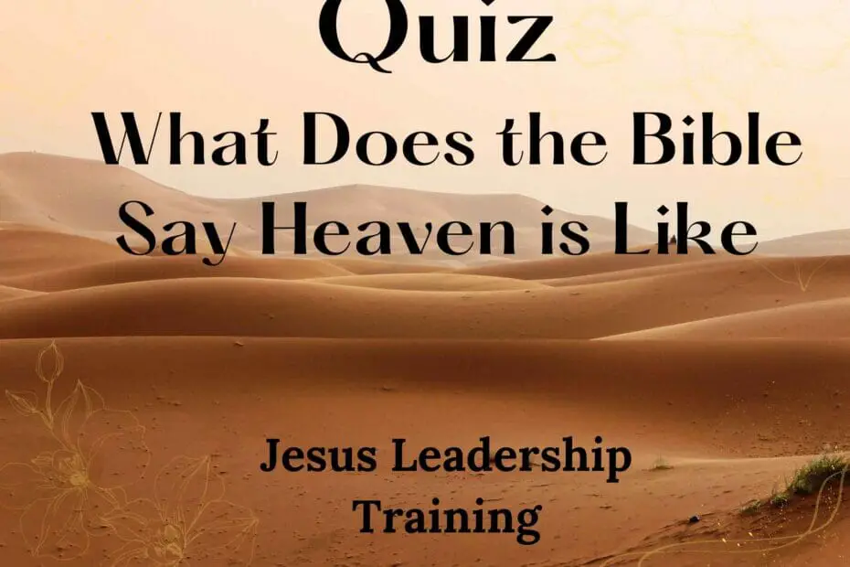 Quiz - What Does the Bible Say Heaven is Like