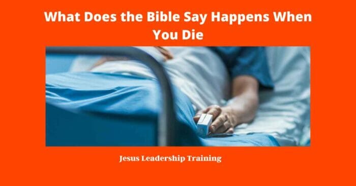 What Does the Bible Say Happens When You Die