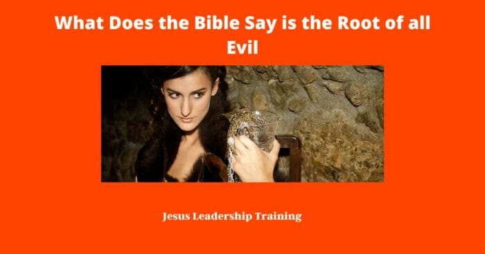 What Does the Bible Say is the Root of all Evil