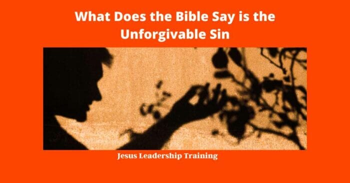 What Does the Bible Say is the Unforgivable Sin