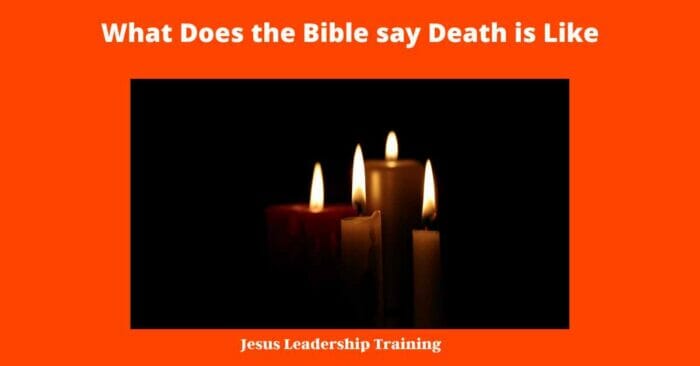 What Does the Bible say Death is Like