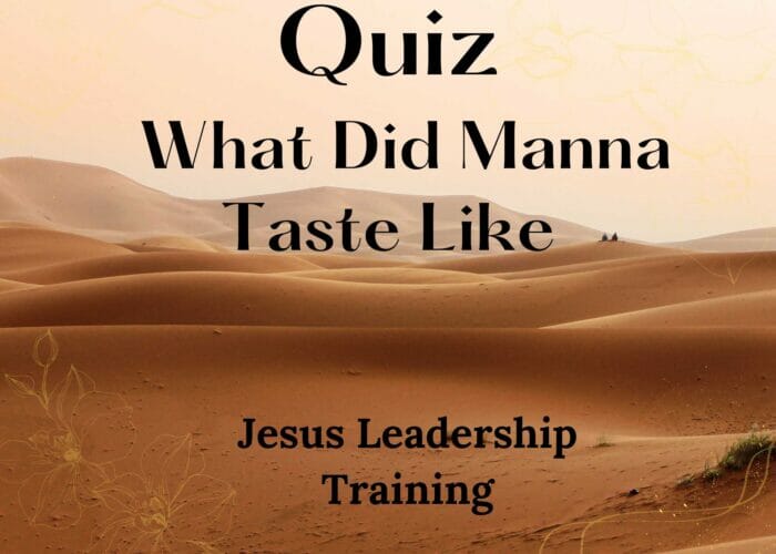 Quiz - What Did Manna Taste Like