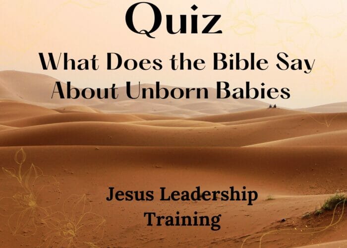 Quiz - What Does the Bible Say About Unborn Babies