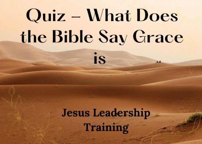 Quiz - What Does the Bible Say Grace is