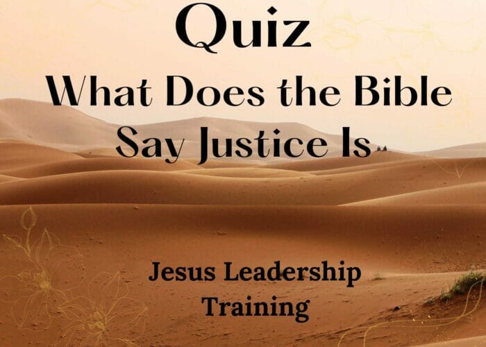 Quiz - What Does the Bible Say Justice Is