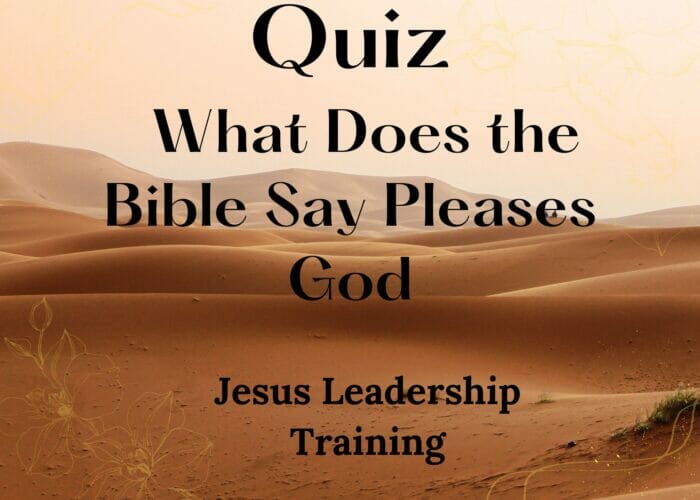 Quiz - What Does the Bible Say Pleases God