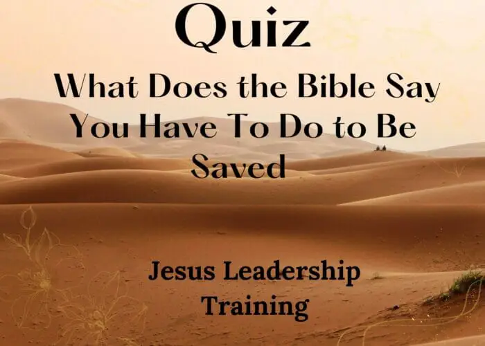 Quiz - What Does the Bible Say You Have To Do to Be Saved