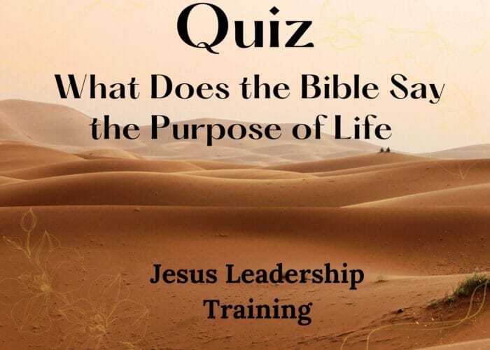 Quiz - What Does the Bible Say the Purpose of Life