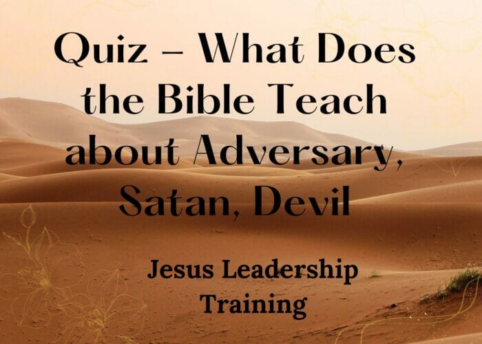 Quiz - What Does the Bible Teach about Adversary, Satan, Devil